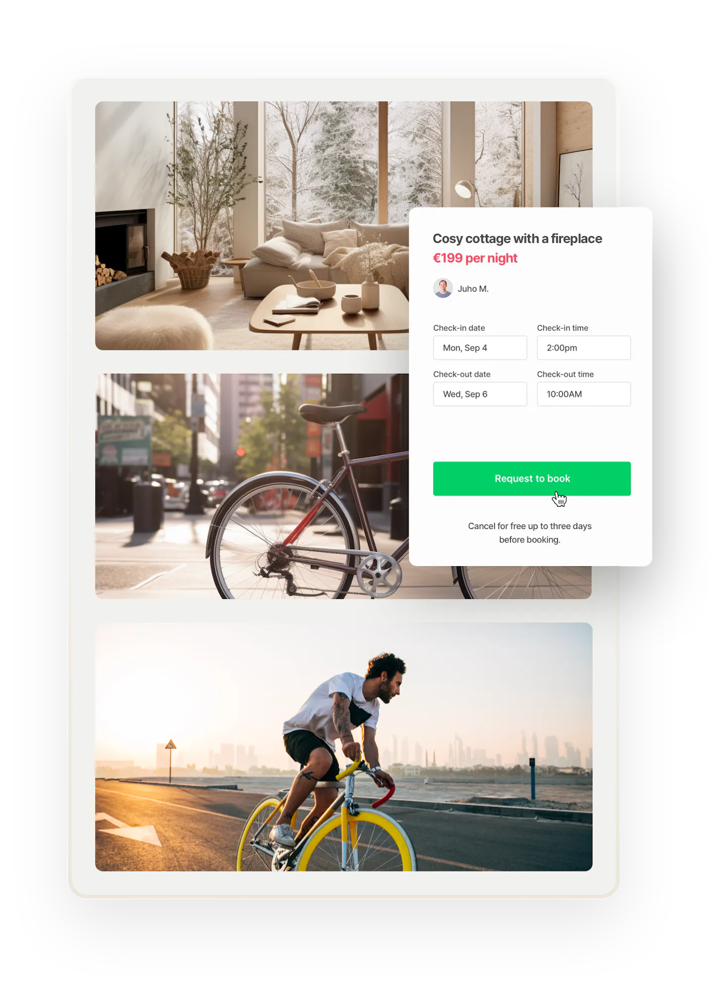 Example of marketplace cancellation rules. Images of a modern cottage, a city bike, and a sports bike. They're overlaid with a booking form for a cozy cottage. Beneath the button to book, you find the text: Cancel for free up to three days before booking.