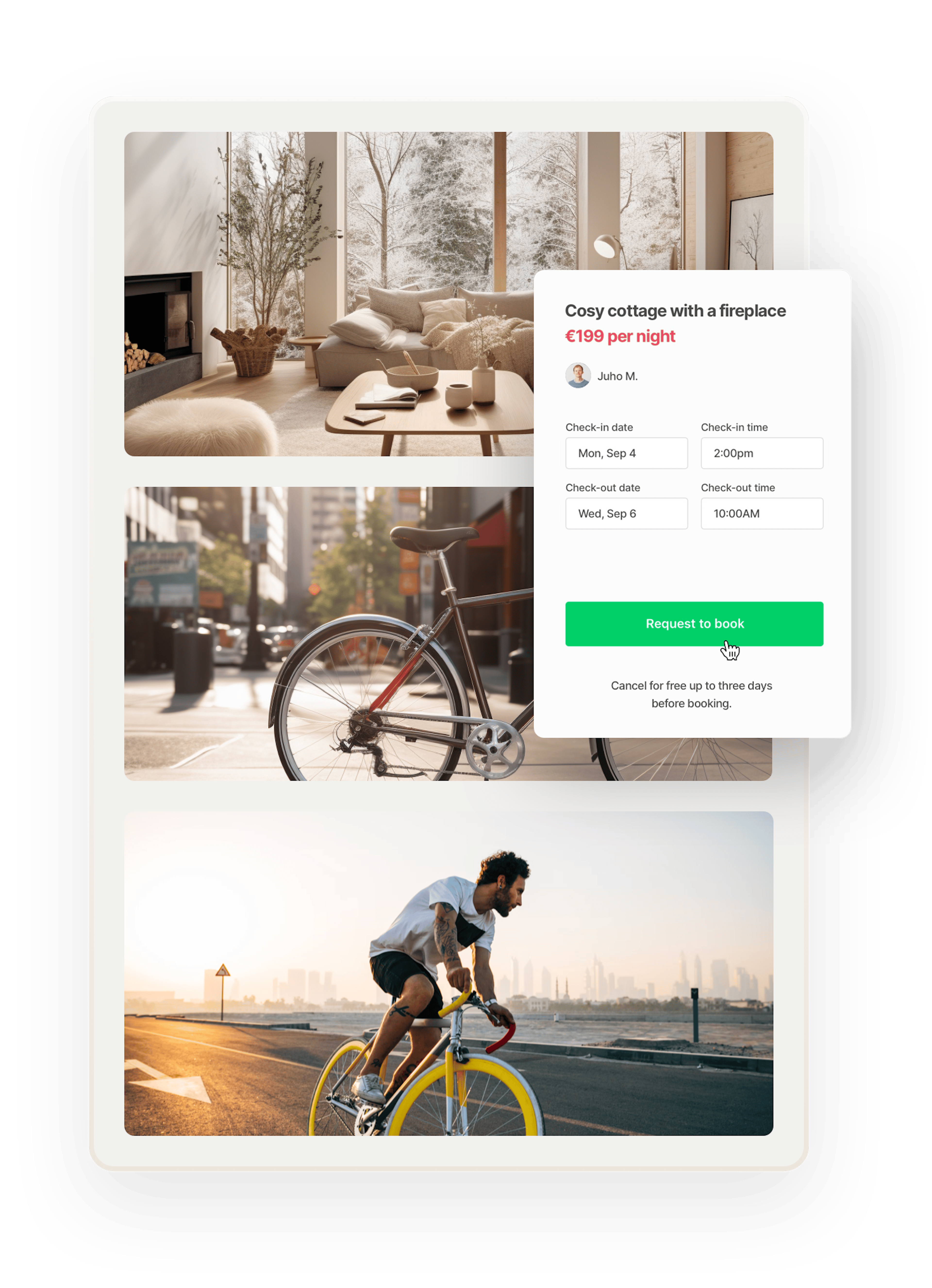 Example of marketplace cancellation rules. Images of a modern cottage, a city bike, and a sports bike. They're overlaid with a booking form for a cozy cottage. Beneath the button to book, you find the text: Cancel for free up to three days before booking.