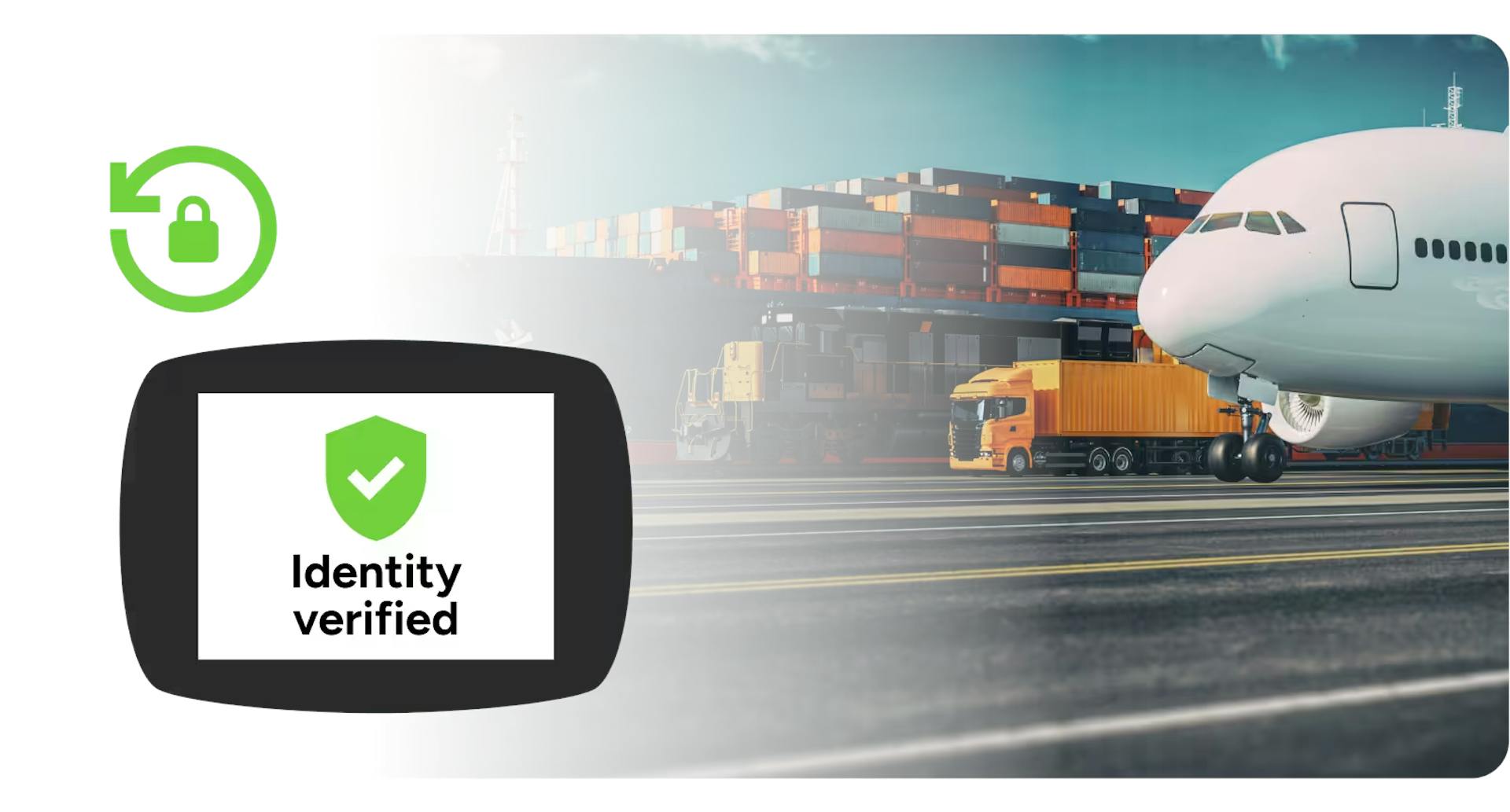 Air, rail, sea and land based logistics vehicles to one side, with the Sign In App iPad displaying an 'Identity verified' message