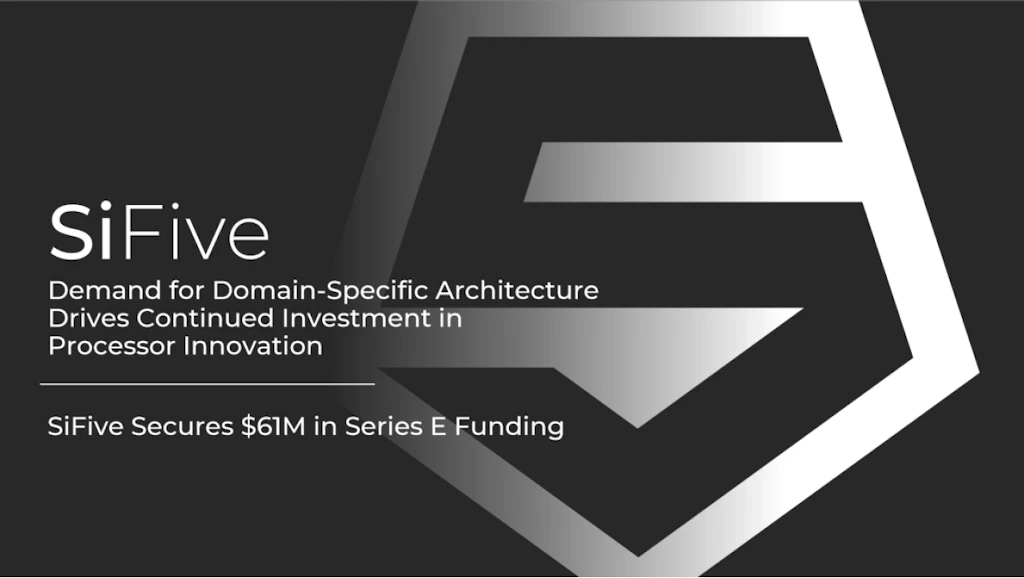 SiFive Secures $61 Million in Series E Funding