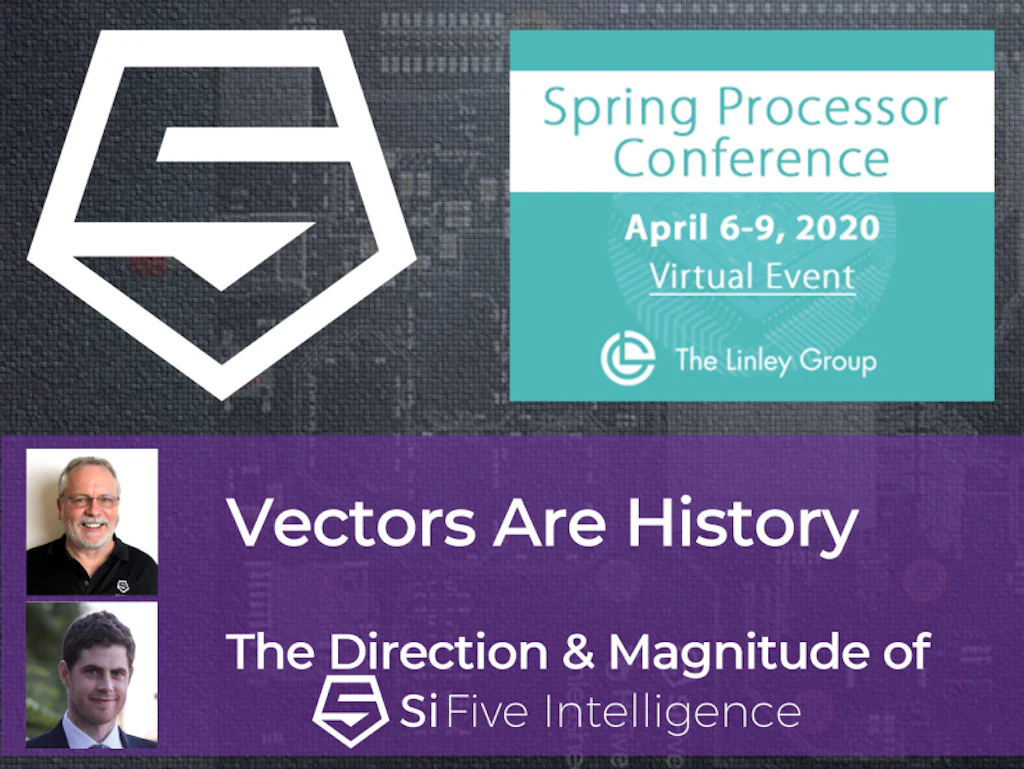 SiFive to Present at Virtual Linley Spring Processor Conference