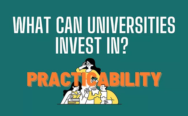 Illustration with text: What can universities invest in? Practicability