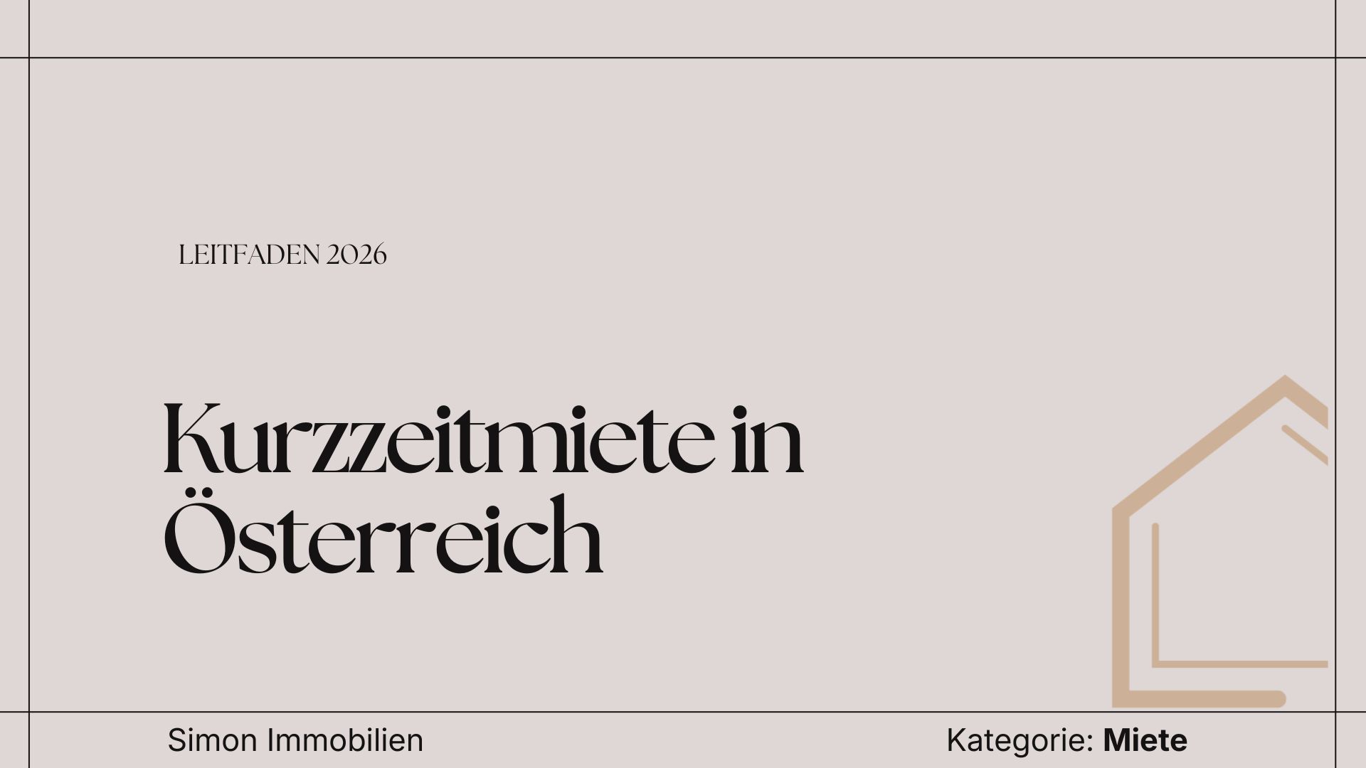 Kurzzeitmiete in Österreich: Regeln, Chancen und Fallstricke für Eigentümer und Mieter