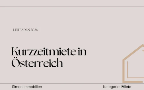 Kurzzeitmiete in Österreich: Regeln, Chancen und Fallstricke für Eigentümer und Mieter