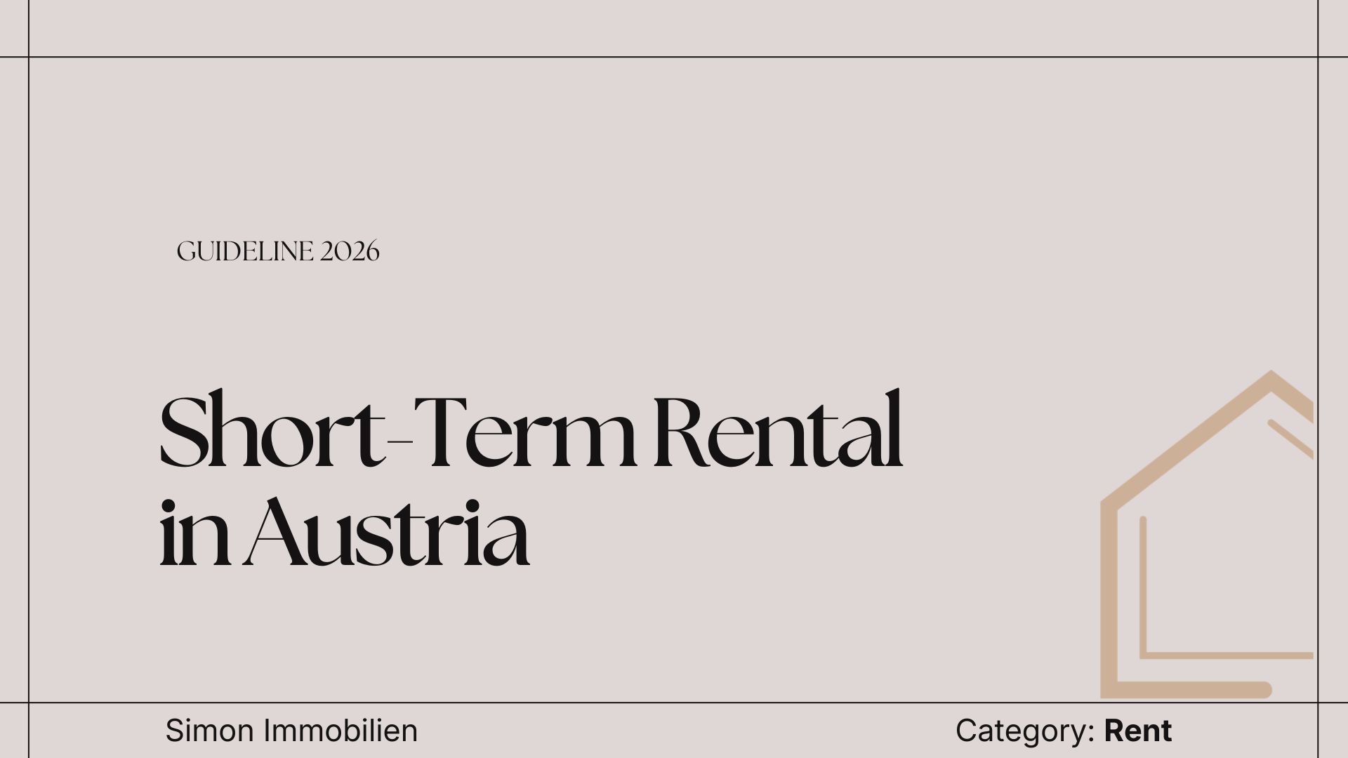 Short-Term Rentals in Austria: Rules, Opportunities, and Pitfalls for Owners and Tenants