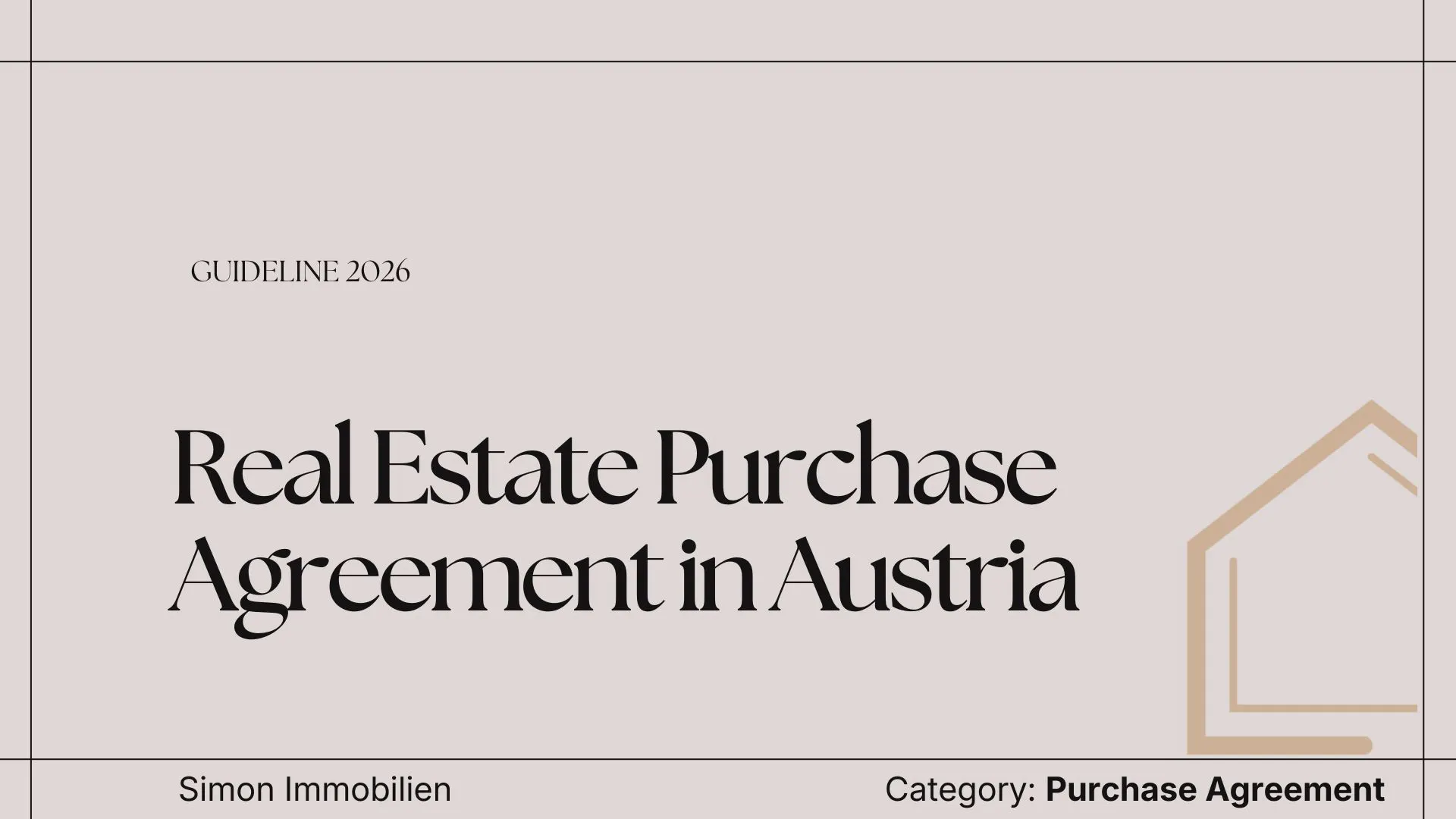 Real Estate Purchase Agreement in Austria: What Really Matters – from Offer to Land Register.