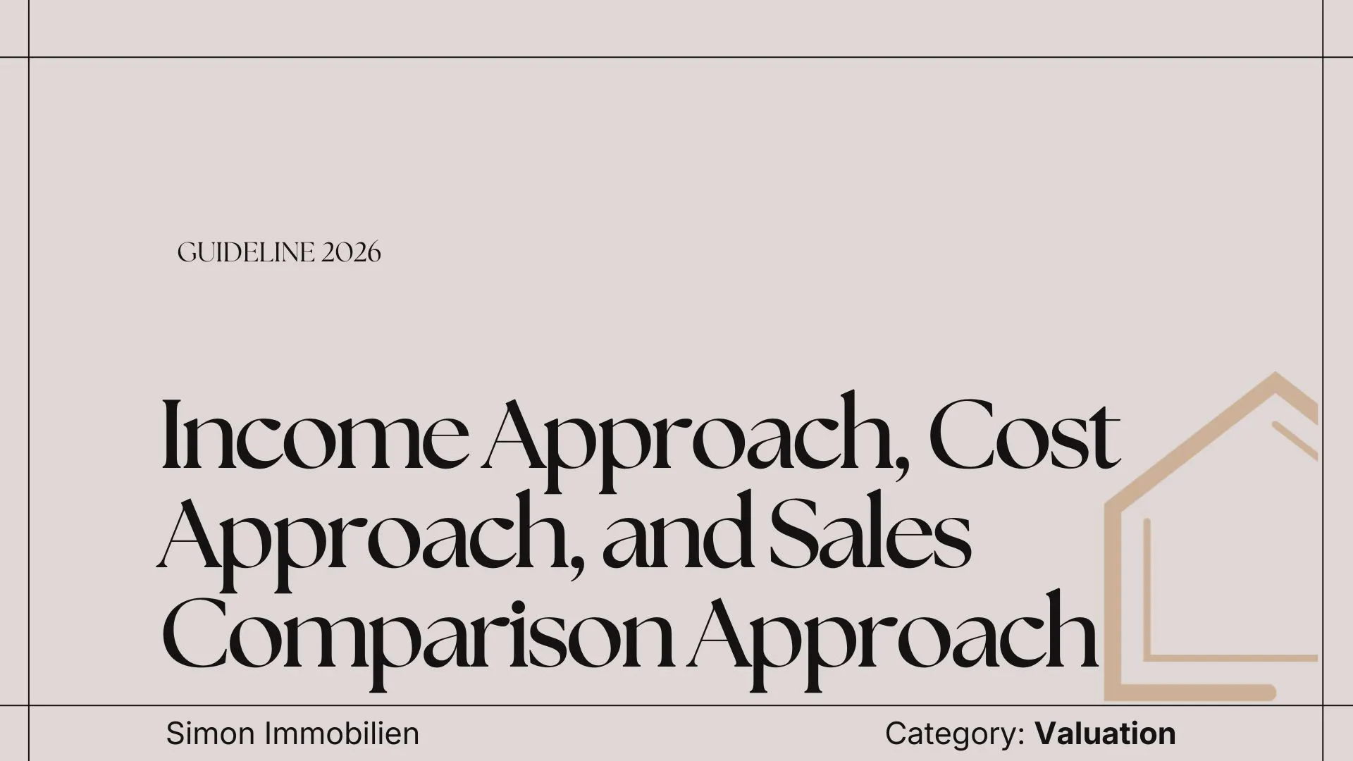Income Approach, Cost Approach, and Sales Comparison: How to Properly Value Real Estate in Austria