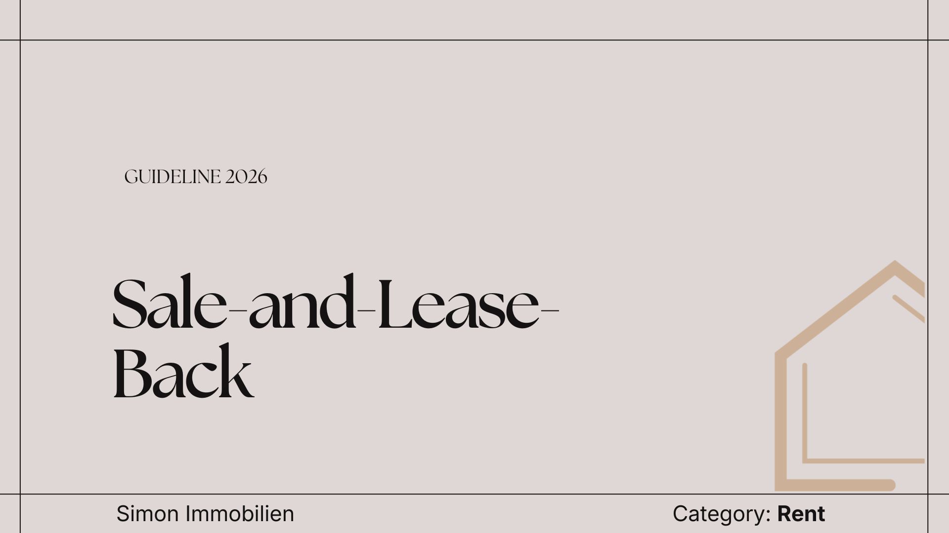 Sale and lease back in real estate in Austria: Unlock liquidity while continuing to use the property