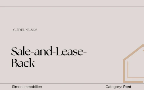 Sale and lease back in real estate in Austria: Unlock liquidity while continuing to use the property