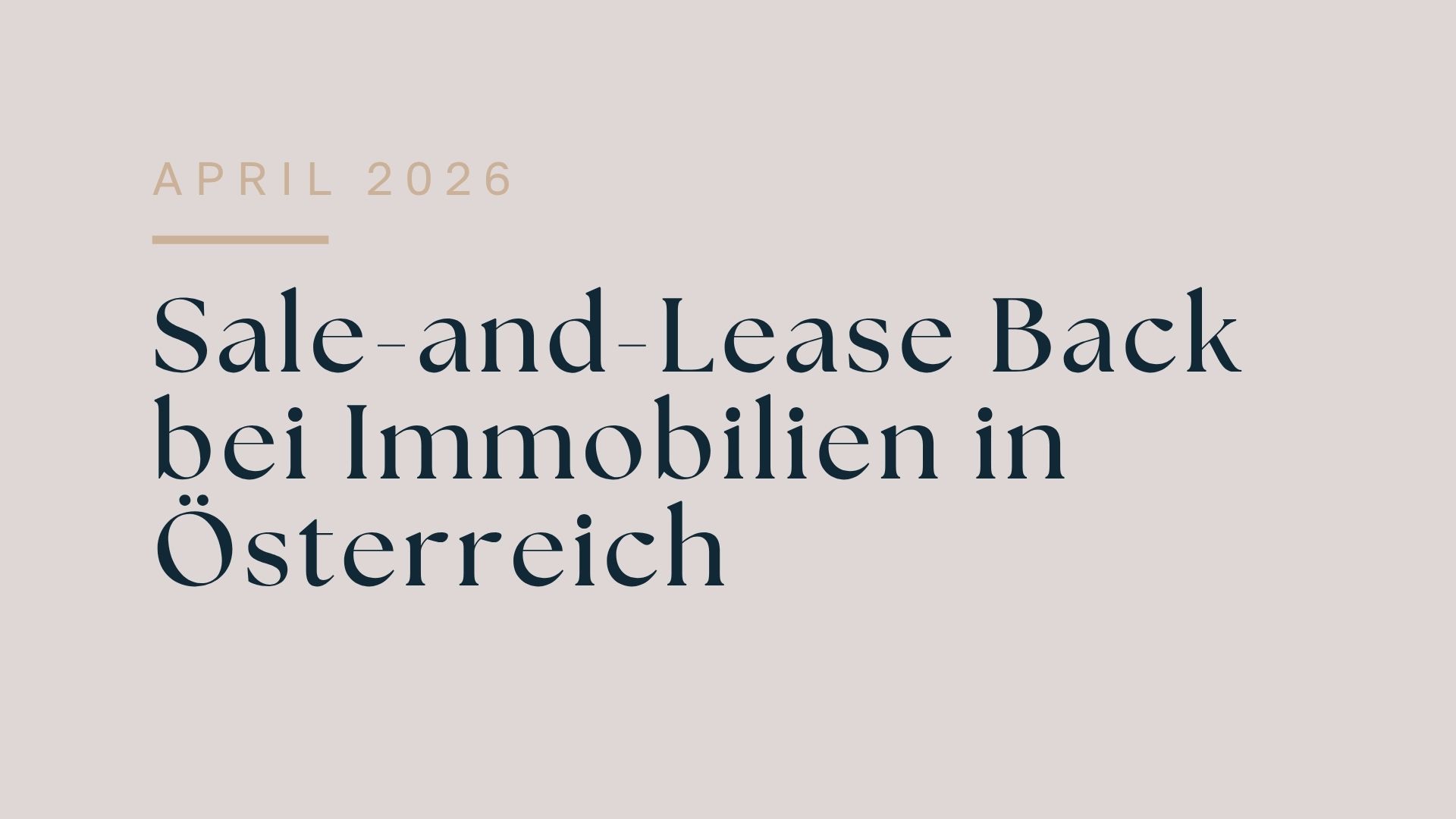 Sale-and-Lease-Back bei Immobilien in Österreich: Liquidität schaffen und weiter nutzen
