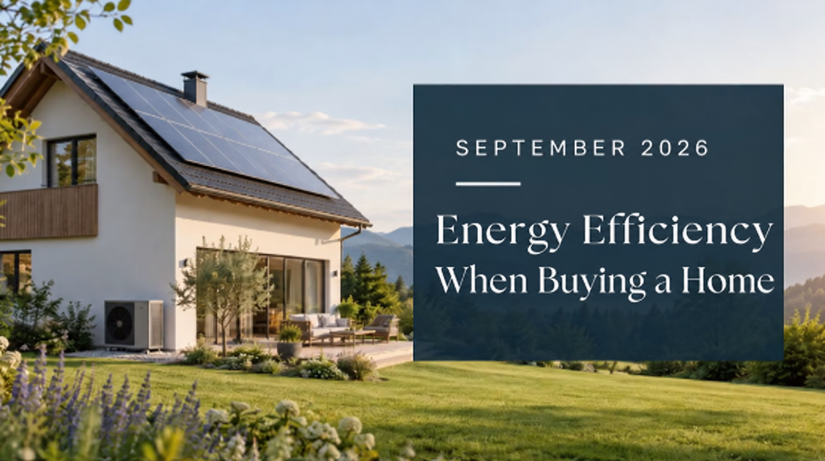 KI-Symbolbild eines Hauses mit Solaranlage und Wärmepumpe; Titel: Energieeffizienz beim Hauskauf, September 2026.