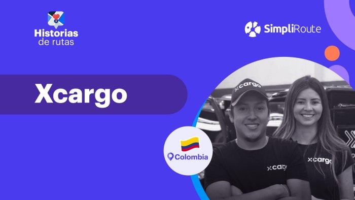 Xcargo achieved full control of its vehicle fleet thanks to SimpliRoute
