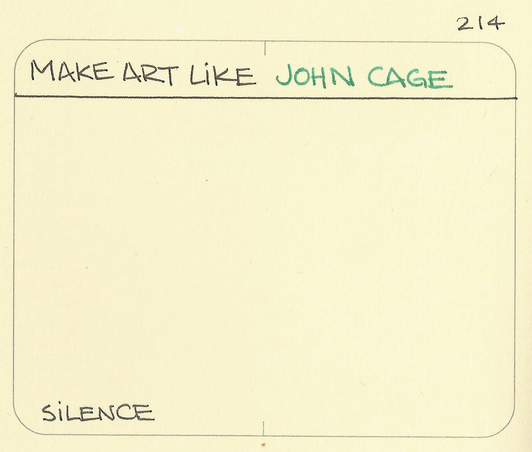 Make art like John Cage