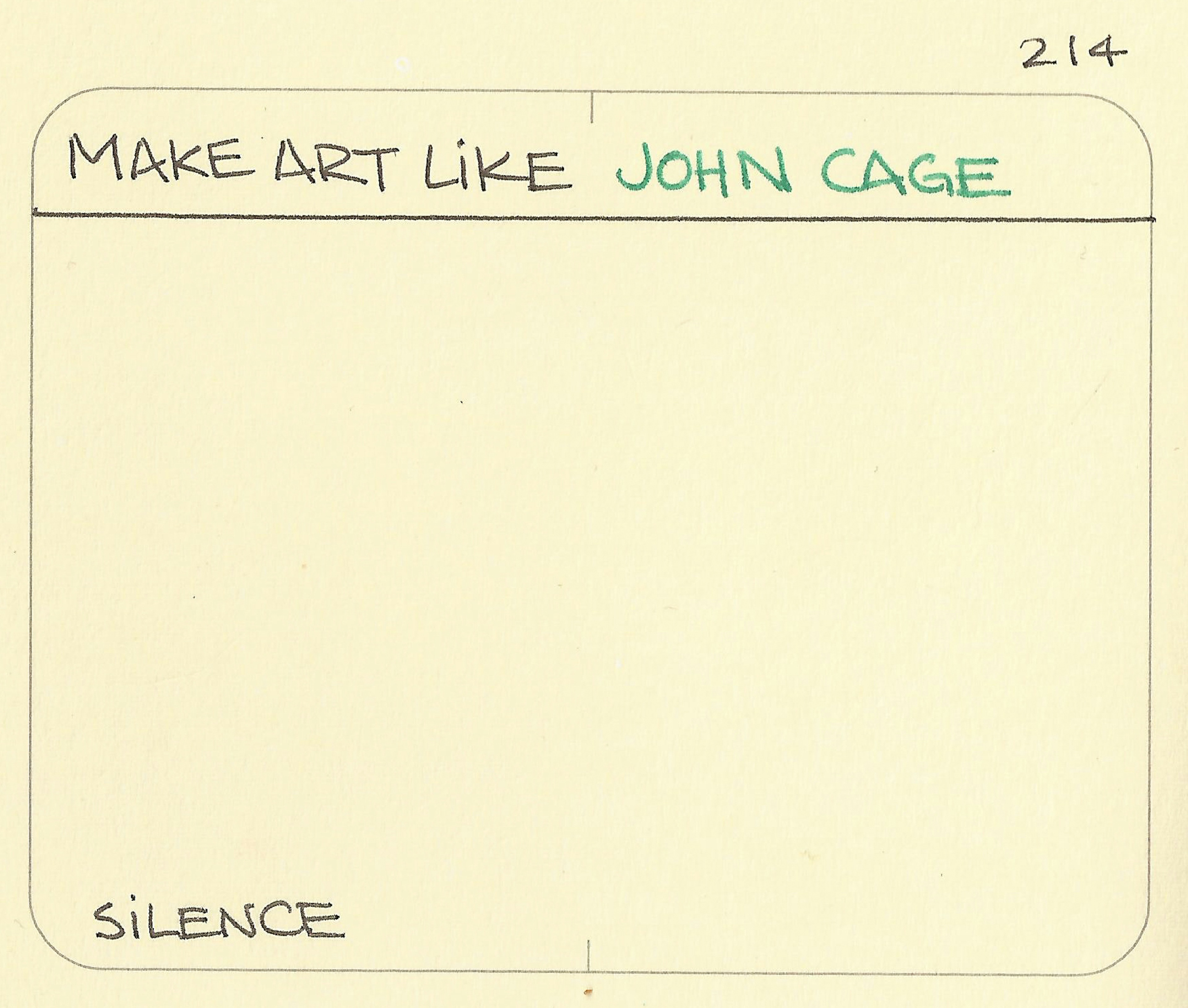 Make art like John Cage