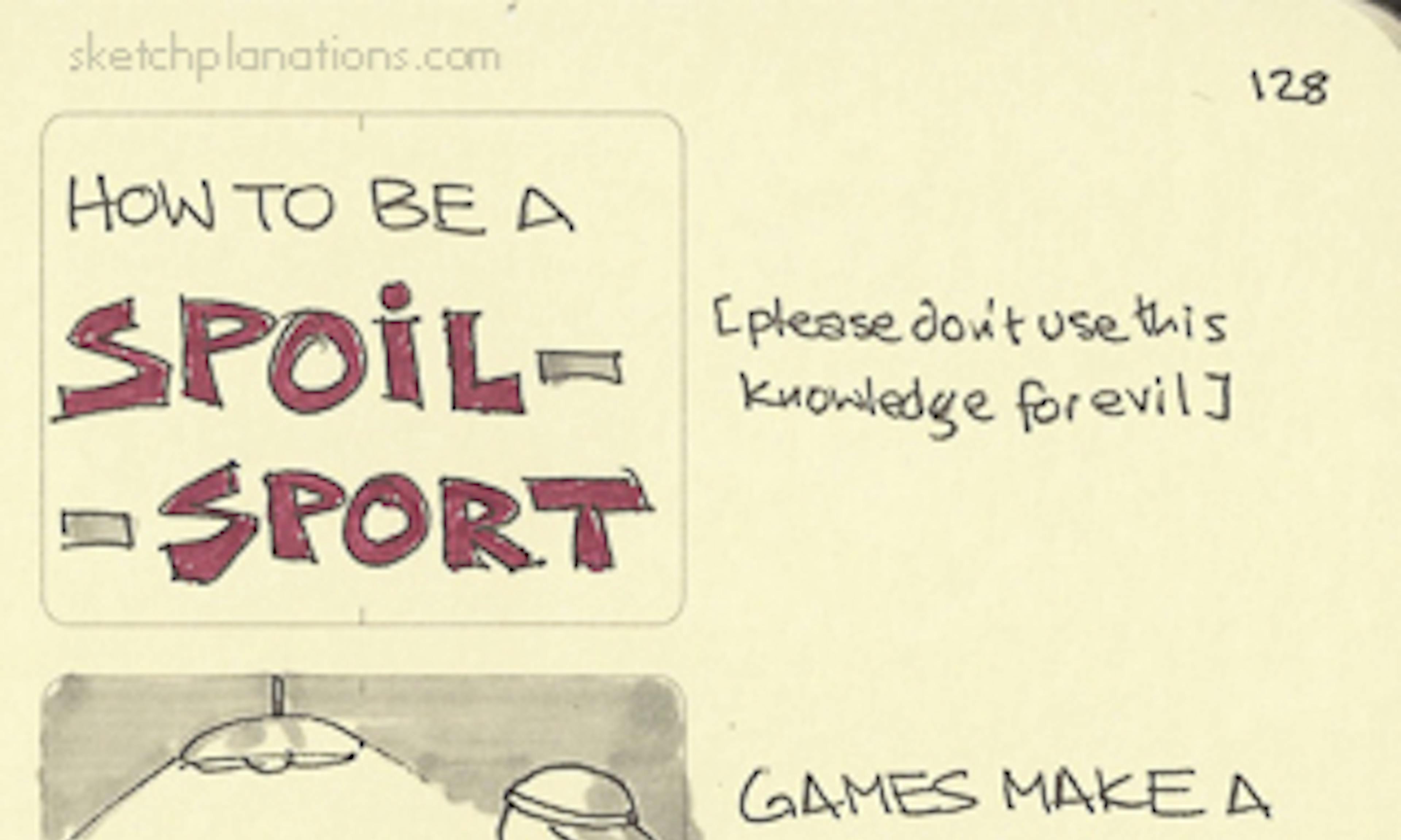 How to be a spoil sport
