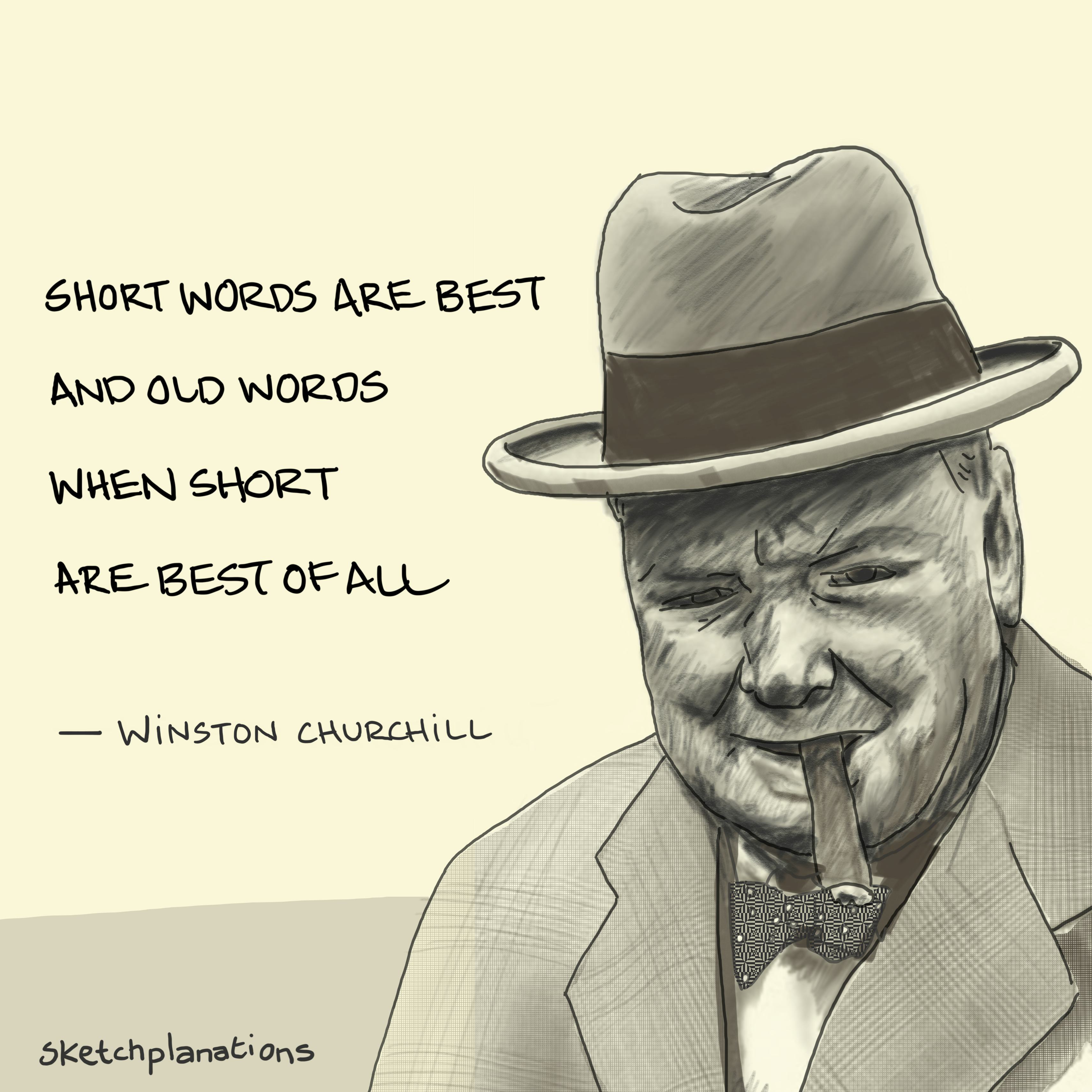 Short Words Are Best illustration: A quote by Winston Churchill, about how using short words is best, appears next to an iconic portrait of the man himself wearing a Homburg hat and bow-tie, whilst smoking a big cigar.