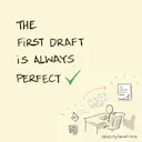 The first draft is always perfect - Sketchplanations
