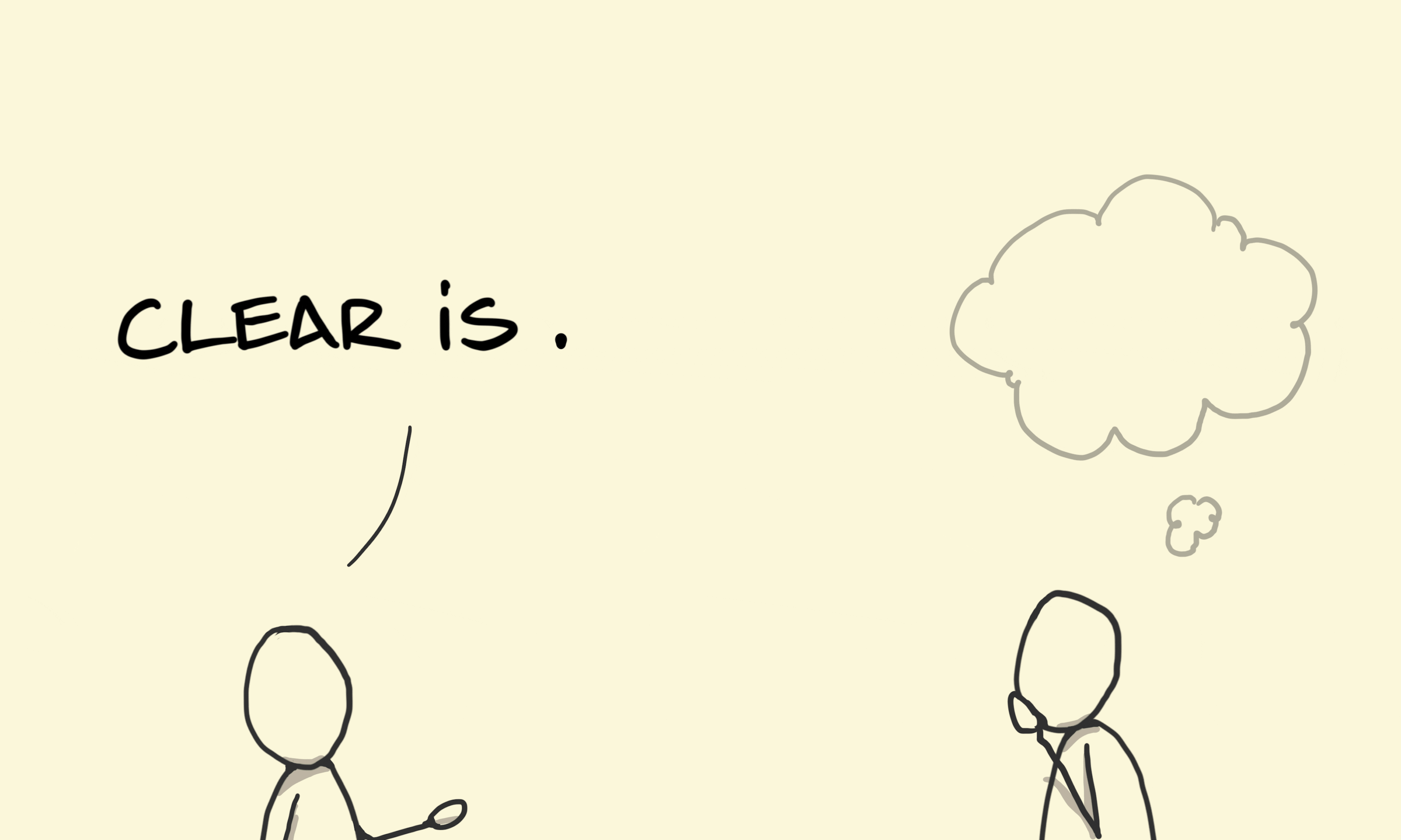 What Clear is Kind means example with someone explaining clear is kind and not being clear along the way
