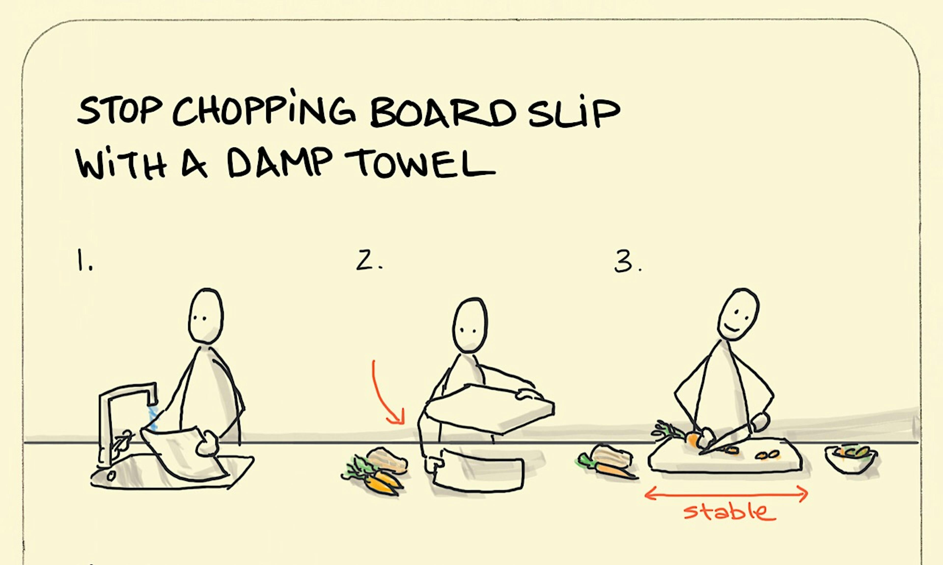 Stop chopping board slipping illustration: a tea towel is made damp at the sink in a kitchen. The damp tea towel is then laid out underneath the copping board. And hey-presto, the chopping board doesn't slip around as our chef happily chops their carrots.