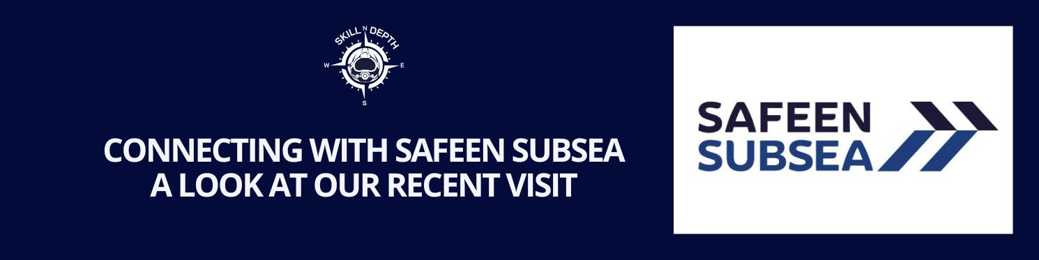 Safeen Subsea Connects with Skill N Depth Platform