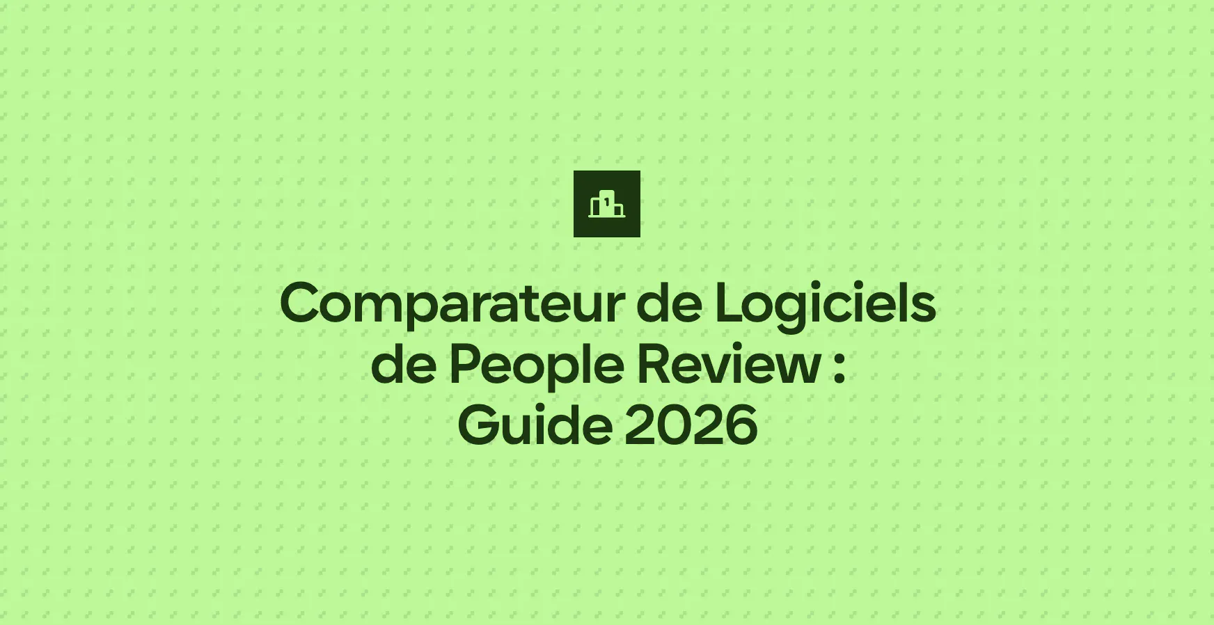Comparateur de Logiciels de People Review : Guide 2026