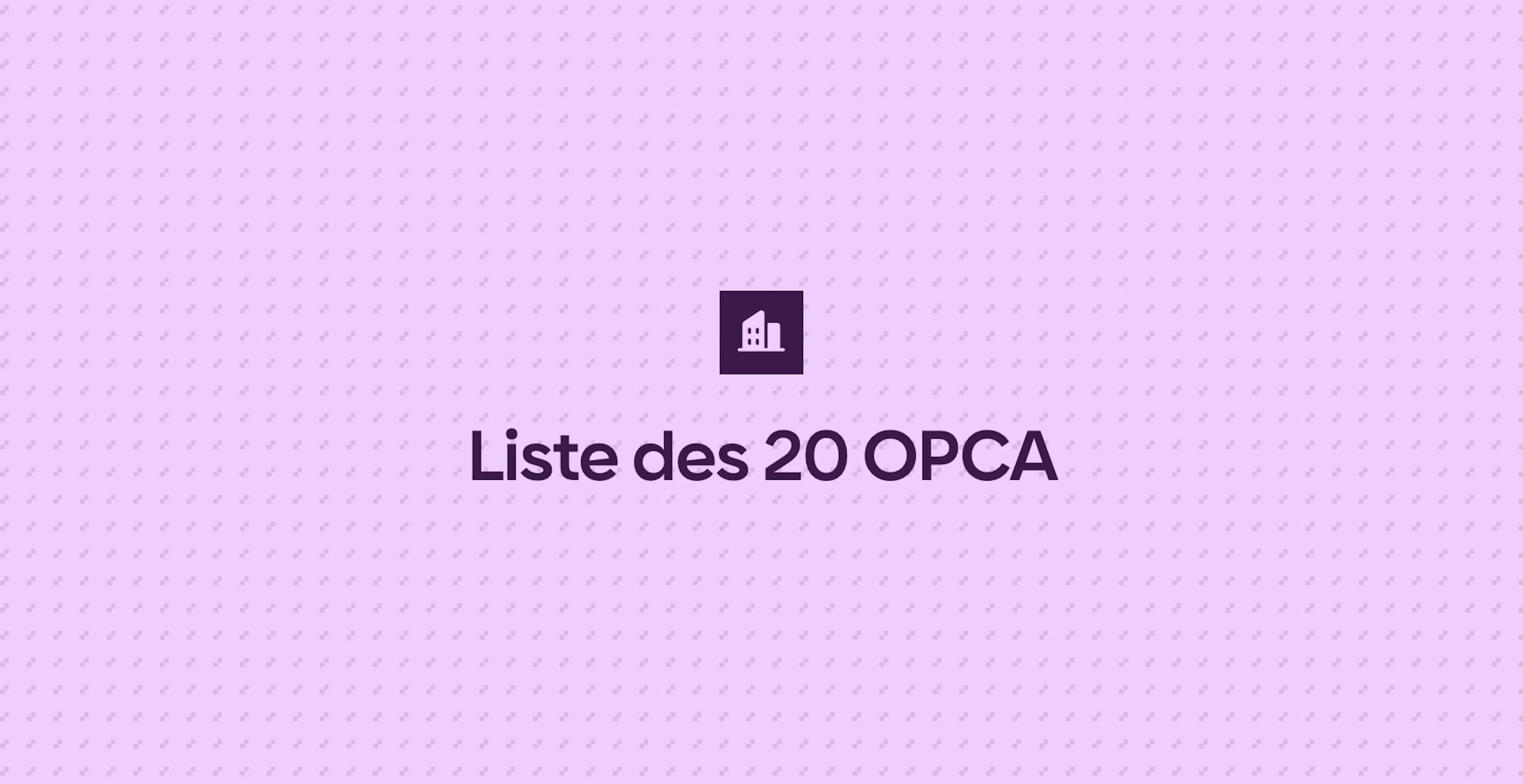 Liste des 20 OPCA