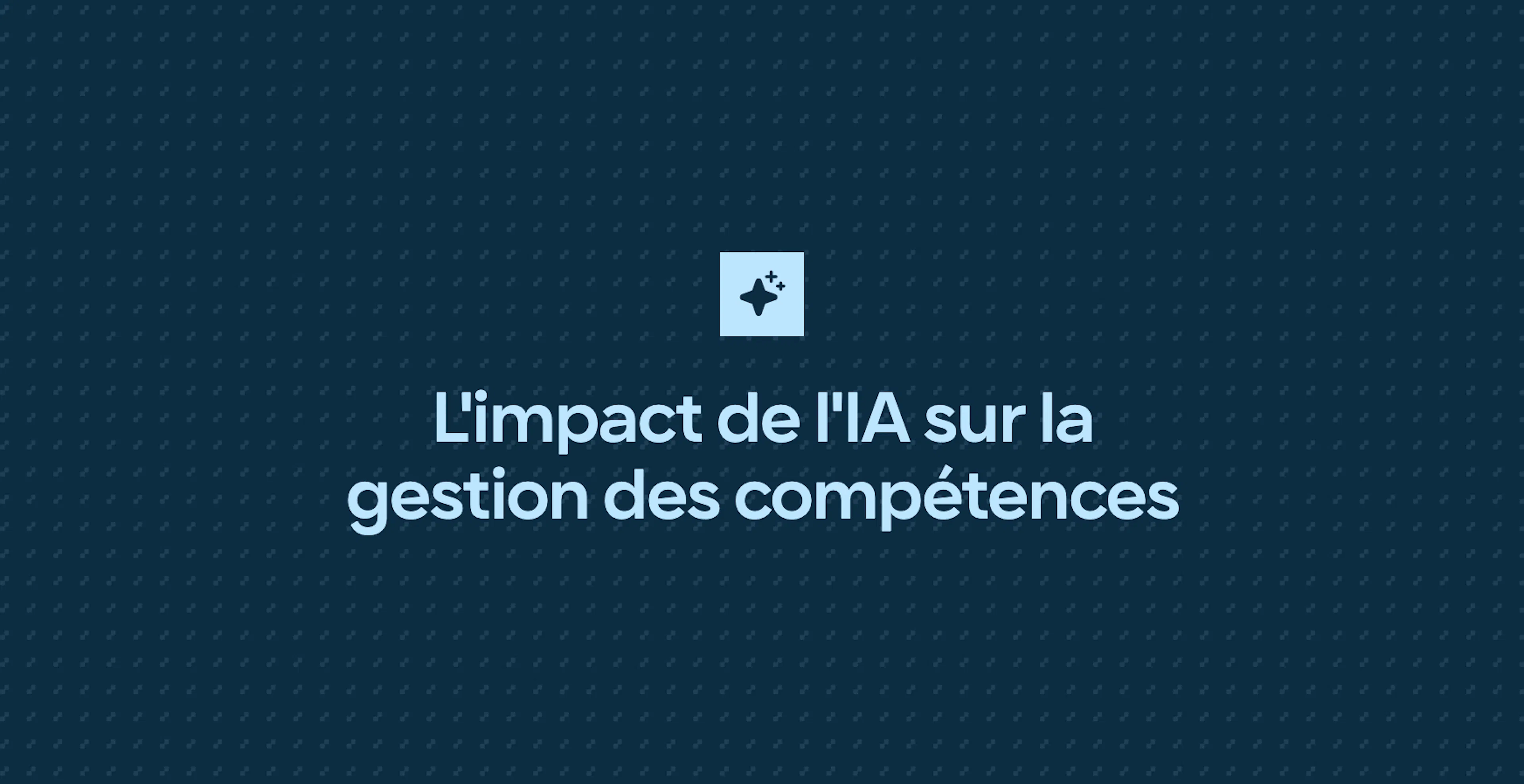 L'impact de l'IA sur la gestion des compétences