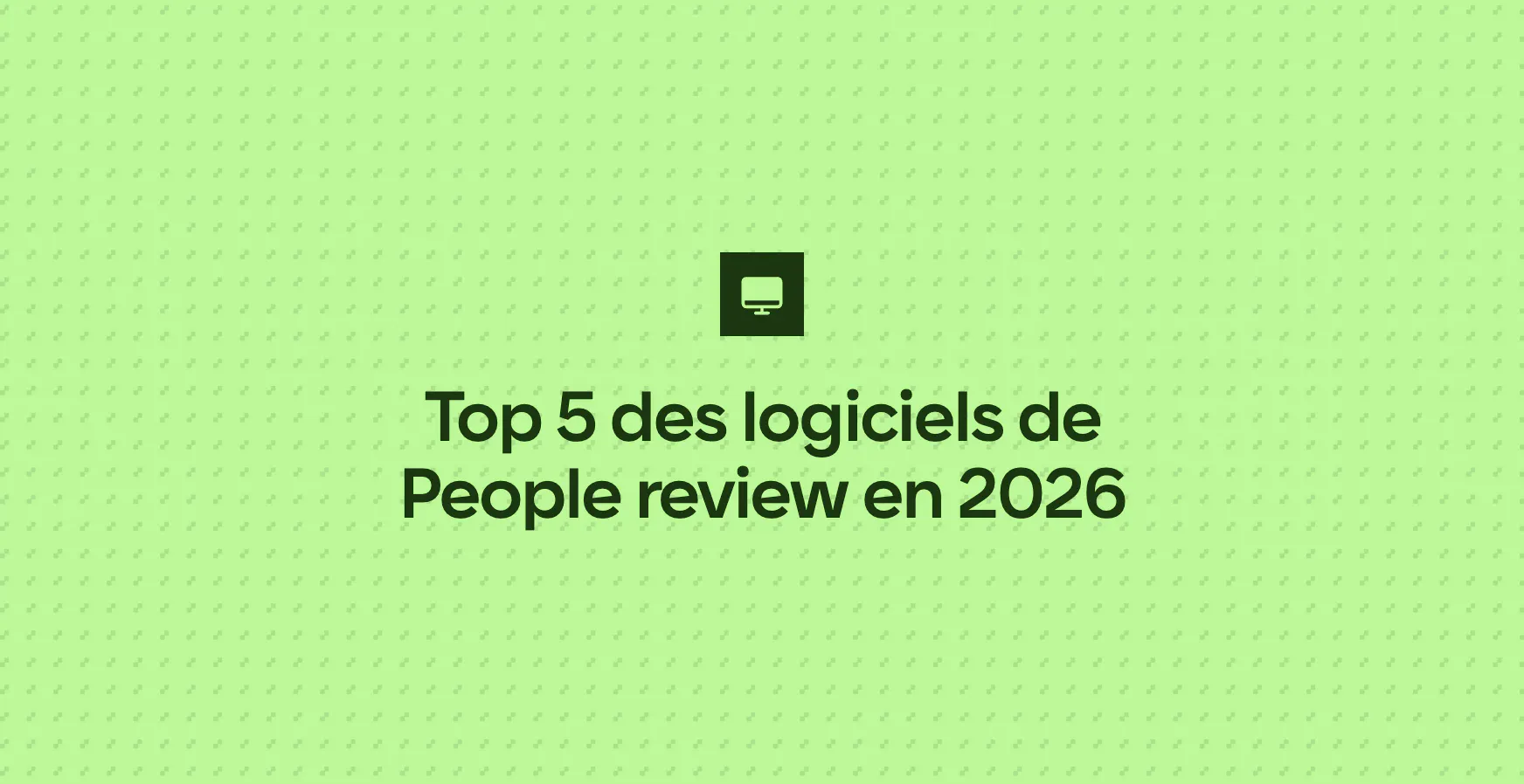 Top 5 des logiciels de People review en 2026