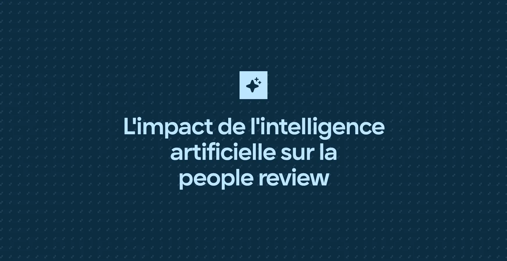 L'impact de l'intelligence artificielle sur la people review
