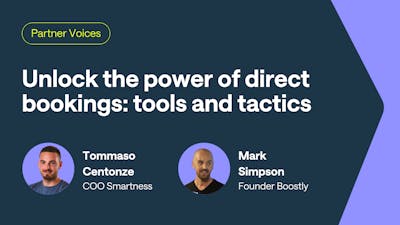 Unlock the power of direct bookings: tools and tactics