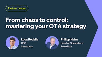 From chaos to control: mastering your OTA strategy