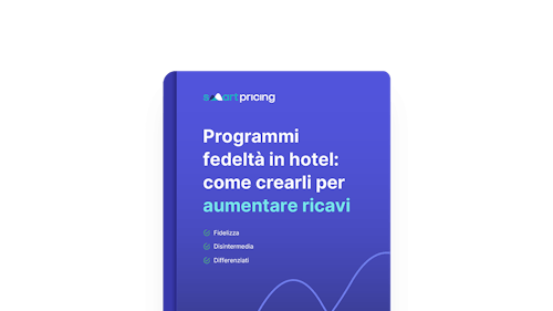 Programmi fedeltà in hotel: come crearli per aumentare ricavi - Smartpricing
