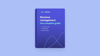The Complete Guide to Revenue Management