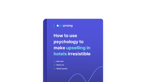 How to use psychology to make hotel upselling irresistible | Smartpricing