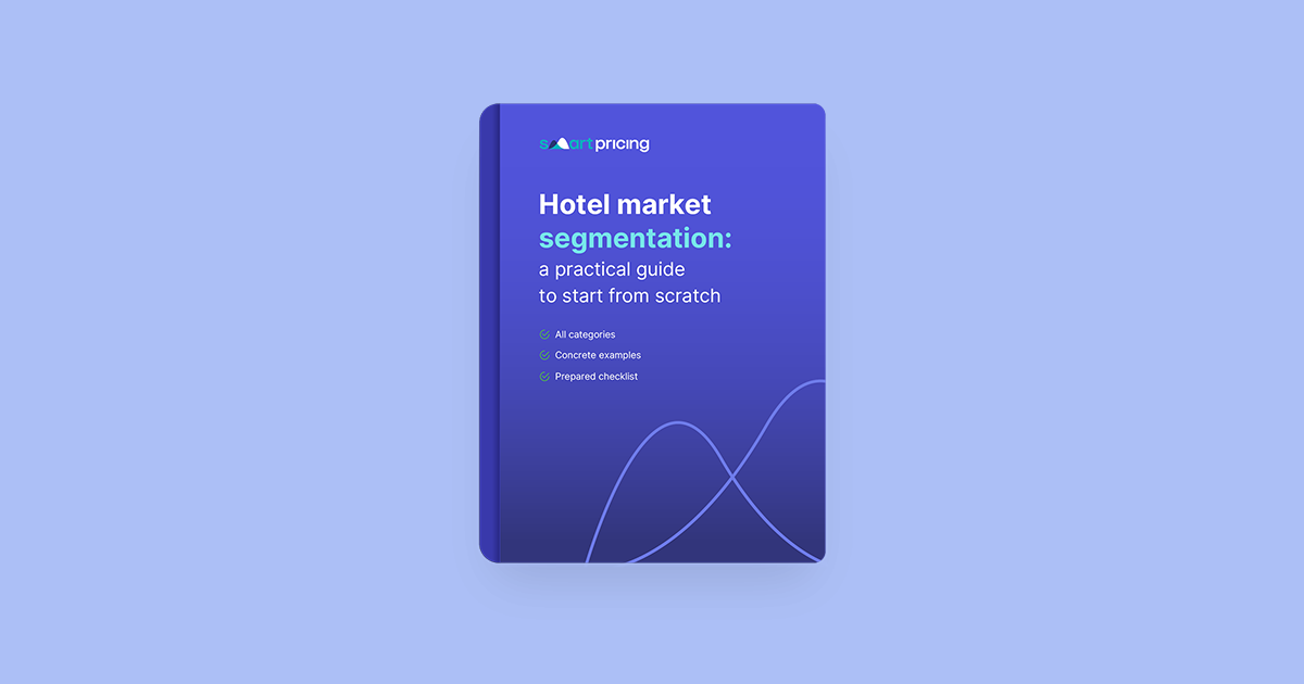 Hotel Market Segmentation: A Practical Guide With Examples ...