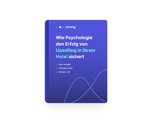 Wie Psychologie den Erfolg von Upselling in Ihrem Hotel sichert - Smartpricing