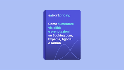 Come aumentare visibilità e prenotazioni su Booking.com, Expedia, Agoda e Airbnb - Smartpricing