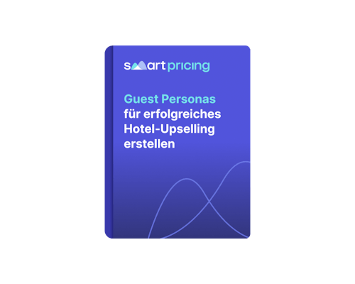 Checkliste Guest Personas für erfolgreiches Upsellgin | Smartpricing