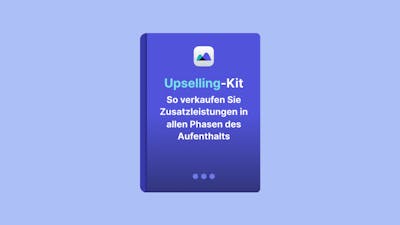 Upselling-Kit: So verkaufen Sie Zusatzleistungen in allen Phasen des Aufenthalts | Smartpricing