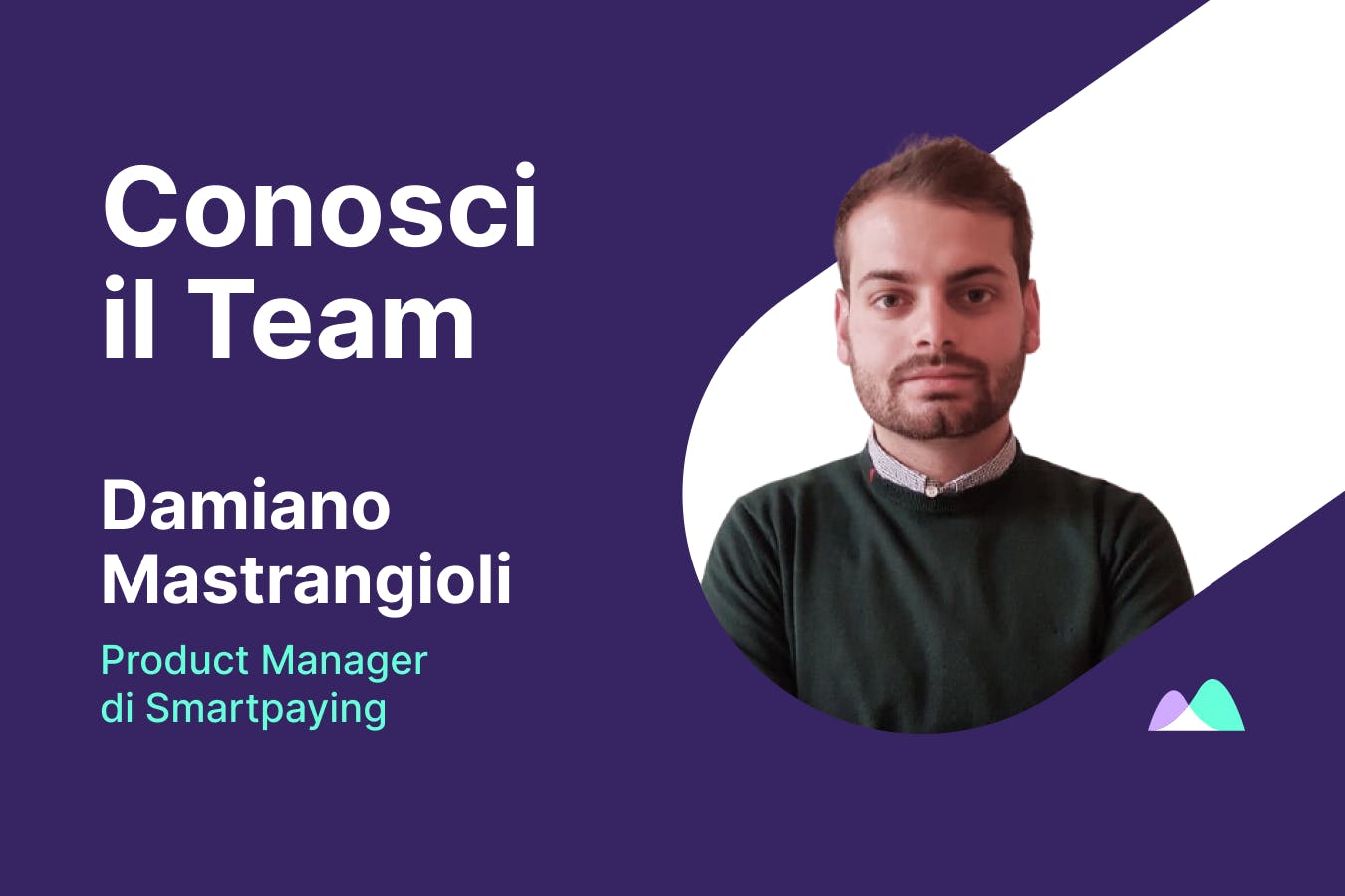 Damiano Mastrangioli, Product Manager in Smartpaying