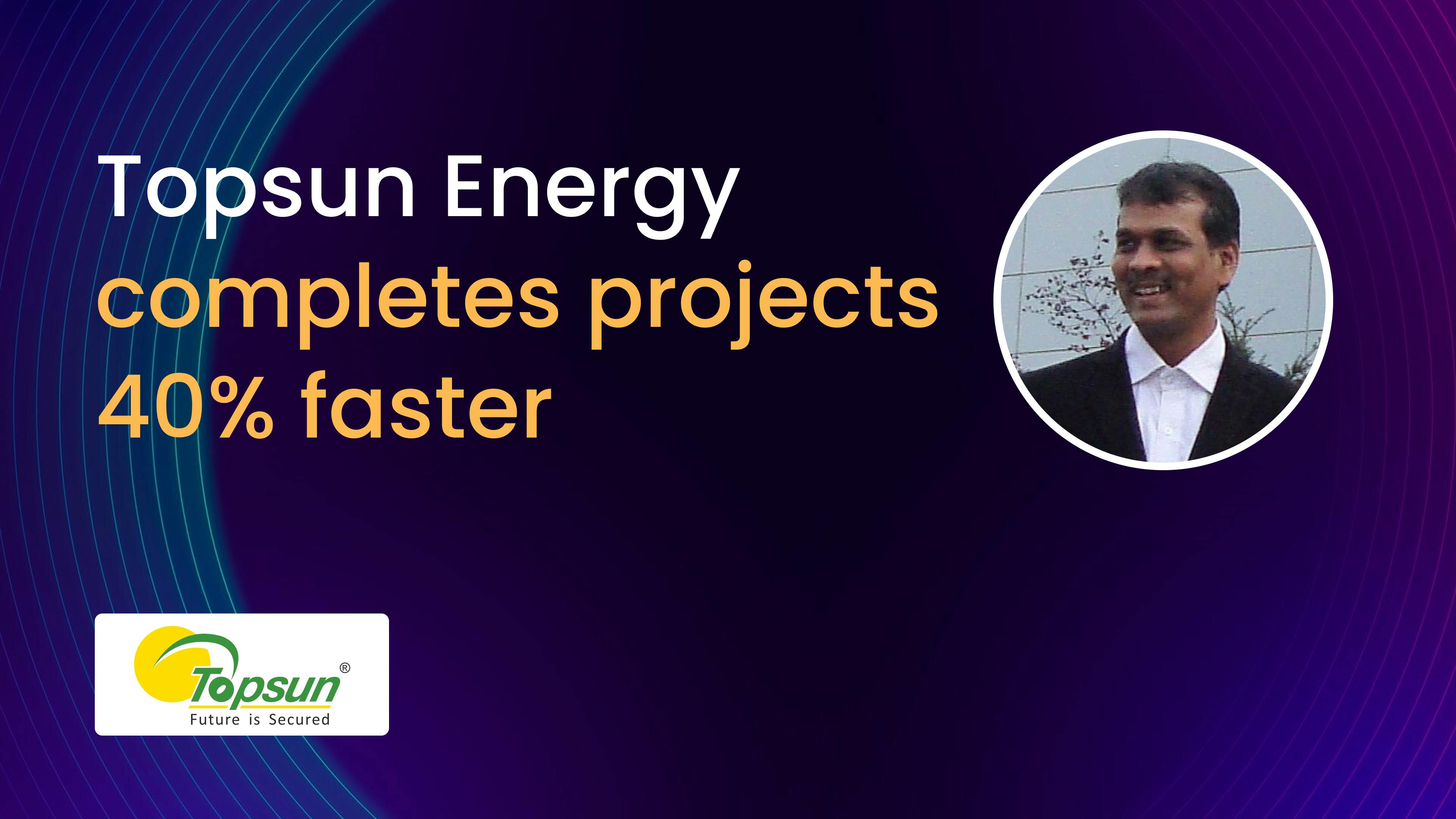 Topsun Energy Customer Story