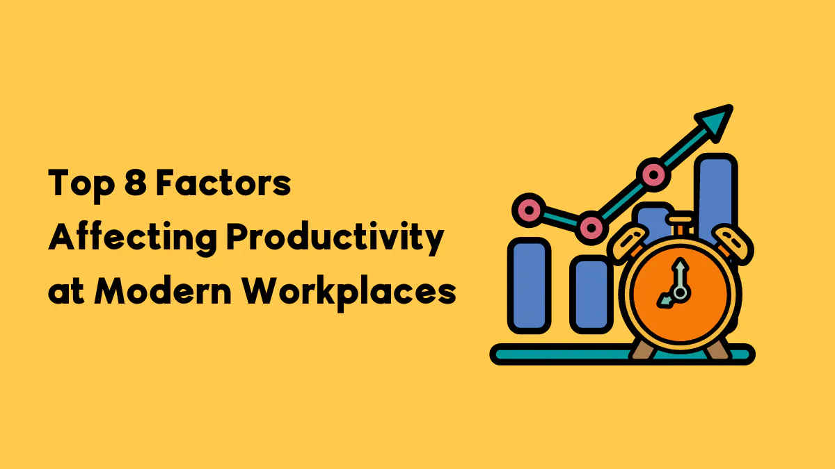 Factors Affecting Productivity In The Workplace – OYIX