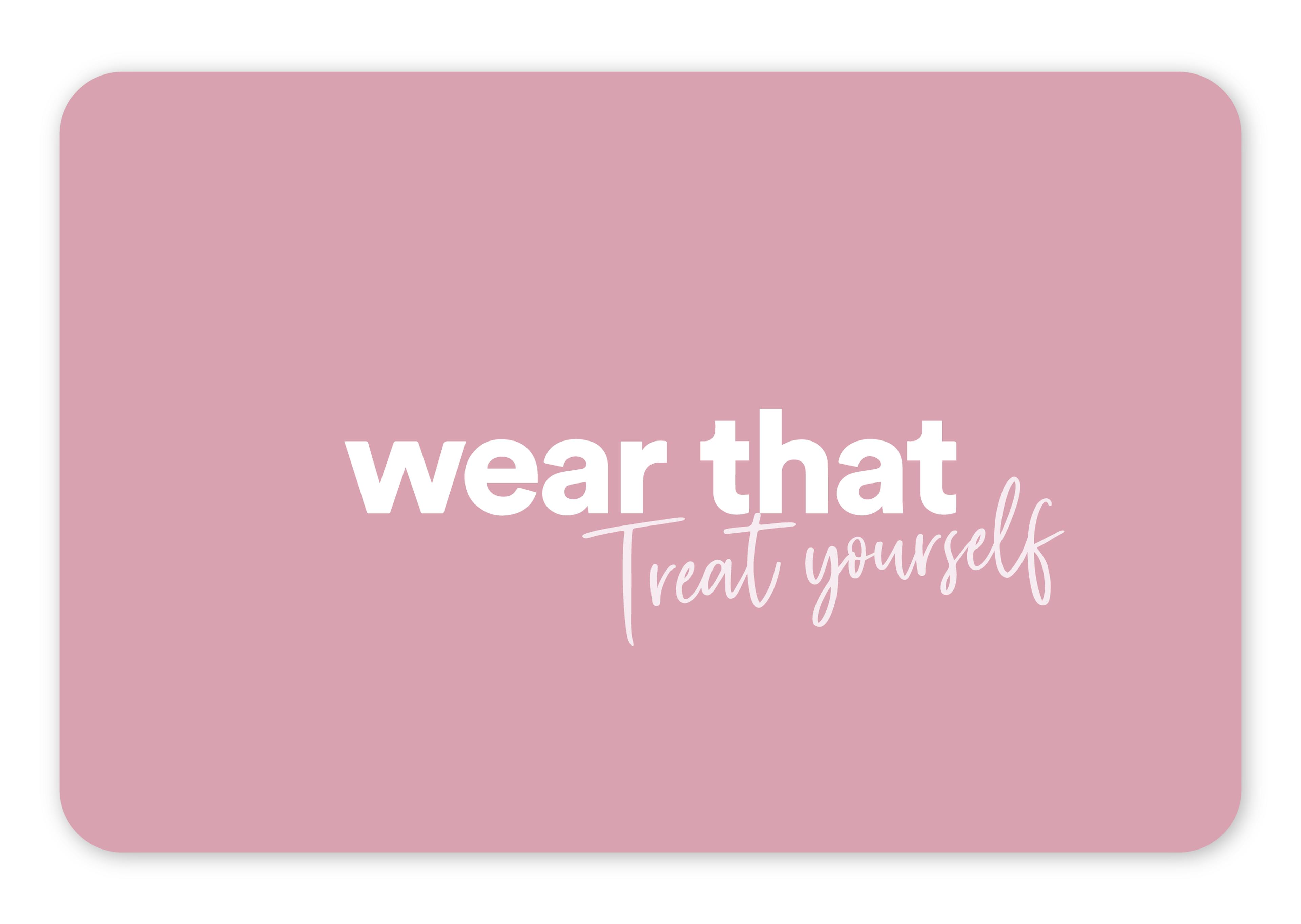 Treat Yourself