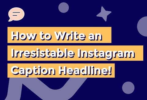 Preview for article How to Write an Irresistible Instagram Headline