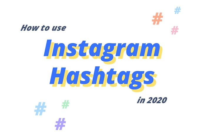 Learn how to use Instagram hashtags in 2020