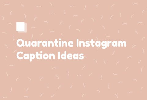 Preview for article Quarantine Instagram Caption Ideas