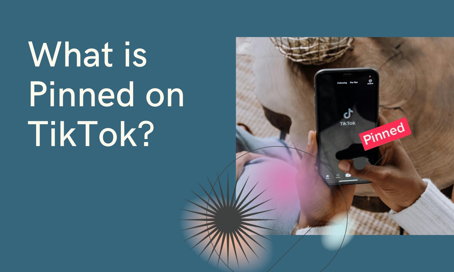 What 'Pinned' Means on TikTok, and How to Pin a Video