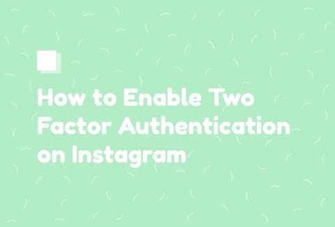 Preview for article How to Enable Two Factor Authentication on Instagram