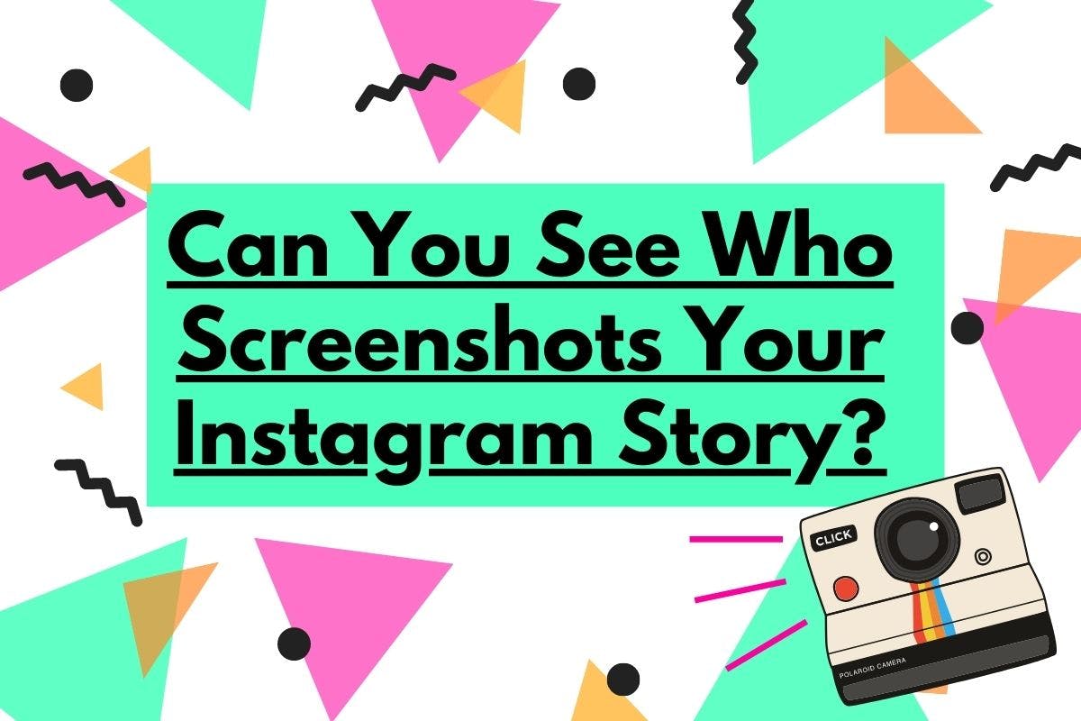 Can You See Who Screenshots Your Instagram Story