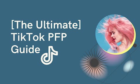 Preview for article TikTok PFP [The Ultimate PFP Guide]